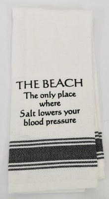 "The Beach The Only Place Where Salt Lowers Your Blood Pressure" Kitchen Towel