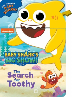 Baby Shark's Big Show: The Search for Toothy Children's Books