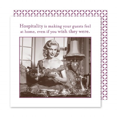 5" Square "Hospitality is Making Your Guests Feel at Home, Even If You Wish They Were." Beverage Napkins