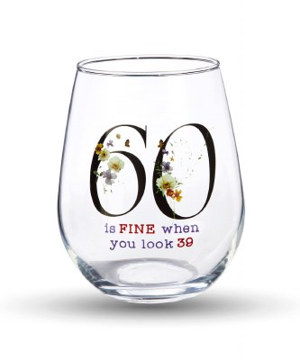 20 Oz "60 is Fine When You Look 39" 60 Years Old Stemless Wine Glass