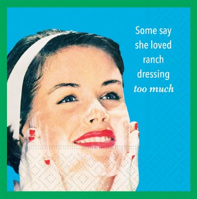 5" Square "Some Say She Loved Ranch Dressing Too Much" Beverage Napkins