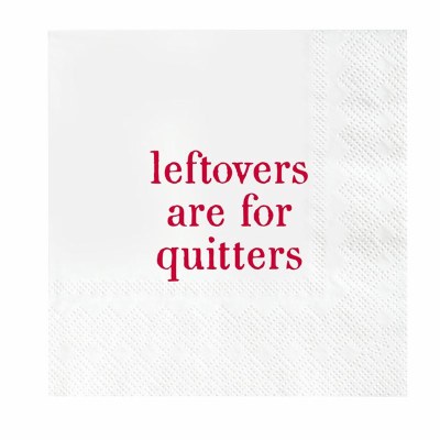 5" Square "Leftovers Are For Quitters" Beverage Napkins
