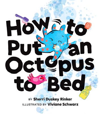How To Put An Octopus To Bed Children's Book