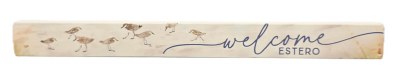 1.5" x 16" "Welcome Estero" Sandpiper Plaque
