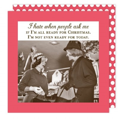 5" Square "I Hate When People Ask Me If I'm All Ready For Christmas. I'm Not Even Ready For Today." Red Beverage Napkins