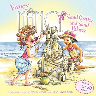 Fancy Nancy Sand Castles and Sand Palaces Children's Book