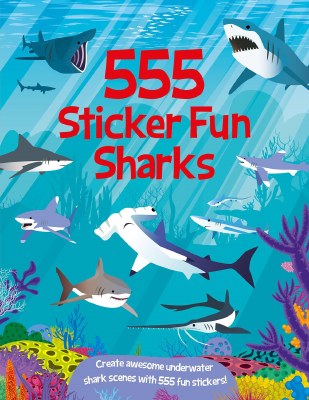555 Sticker Fun Sharks Sticker Activity Children's Book