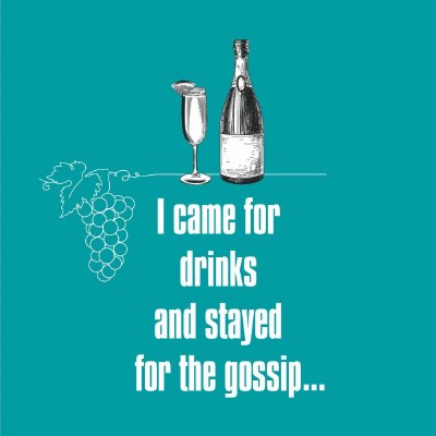 5" Square "I Came for Drinks and Stayed for Gossip" Beverage Napkins