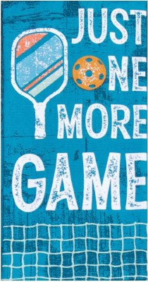 26" x 16" Pickleball "Just One More Game" Kitchen Towel