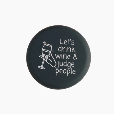 "Let's Drink Wine and Judge People" Wine Bottle Cap