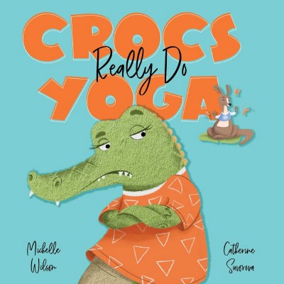 Crocs Really Do Yoga Children's Book