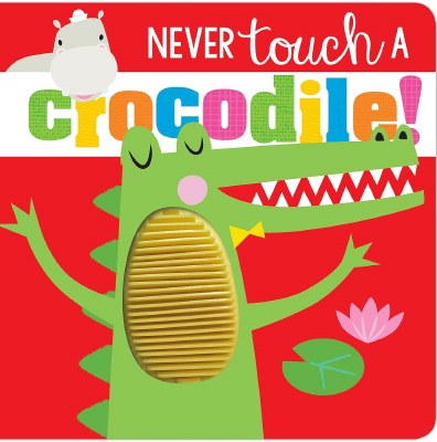 Never Touch A Crocodile Children's Book