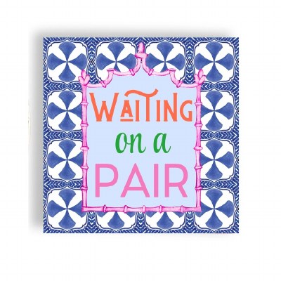 5" Sq "Waiting On A Pair" Beverage Napkins