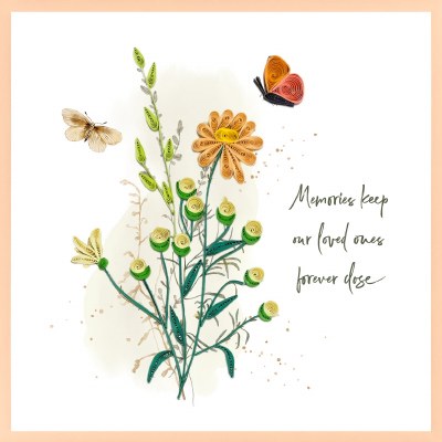 6" Sq "Memories Keep Our Loved Ones Forever Close" Flowers Quilling Card