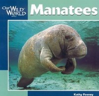 Manatees Our Wild World Children's Book