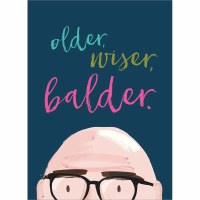 "Older, Wiser, and Balder" Happy Birthday Card