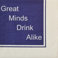 5" Square "Great Minds Drink Alike" Beverage Napkins