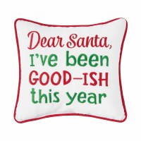 10" Sq I've Been Goodish Decorative Pillow