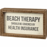 4" x 6" "Beach Therapy Should Be Covered By Health Insurance" Plaque