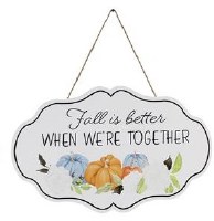 10" "Fall is Better When We're Together" Wall Plaque Fall and Thanksgiving Decoration