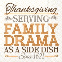 "Thanksgiving, Serving Family Drama as a Side Dish Since 1621" Beverage Napkin Fall and Thanksgiving