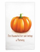 22" x 17" "I'm Thankful For Not Being a Turkey" Huck Kitchen Towel Fall and Thanksgiving