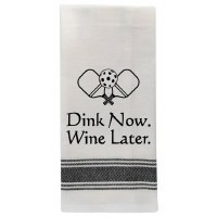"Dink Now. Wine Later." Pickleball Kitchen Towel