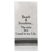 "Beach & Sunshine... The Only BS I Need in My Life" Kitchen Towel