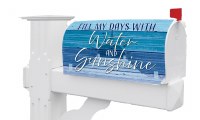 "Fill My Days With Water and Sunshine" Mailbox Cover