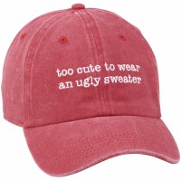 "Too Cute to Wear an Ugly Sweater" Pink Ball Cap