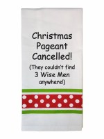 "Christmas Pageant Cancelled.  They Couldn't Find 3 Wise Men Anywhere." Christmas Kitchen Towel