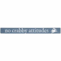 2" x 16" "No Crabby Attitudes" Coastal Crab Sign