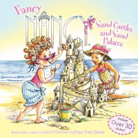 Fancy Nancy Sand Castles and Sand Palaces Children's Book