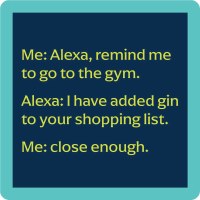 4" Square "Alexa, Remind Me To Go To The Gym" Coaster