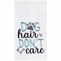 27" x 18" "Dog Hair Don't Care" Flour Sack Kitchen Towel