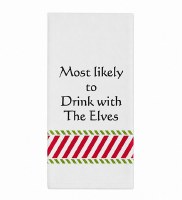 26" x 16" "Most Likely To Drink Eith The Elves" Kitchen Towel