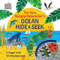 The Very Hungry Caterpillar Ocean Hide & Seek: A Finger Trail Lift-the-Flap Children's Book