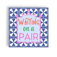 5" Sq "Waiting On A Pair" Beverage Napkins