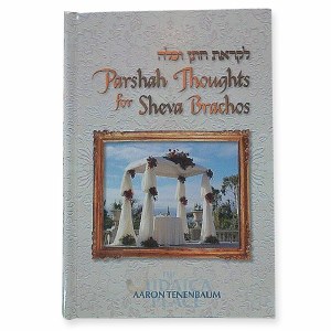 Parshah Thoughts for Sheva Brachos [Hardcover]