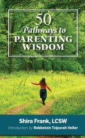 50 Pathways to Parenting Wisdom [Hardcover]