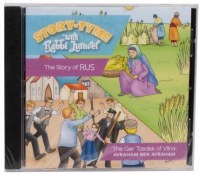 Story Tyme with Rabbi Juravel - The Story of Rus and The Ger Tzedek of Vilna  Avraham ben Avraham CD