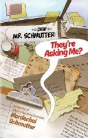 Dear Mr. Schmutter - They're Asking Me? [Hardcover]