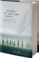 Wisdom to Heal the Earth [Hardcover]