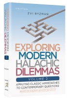 Exploring Modern Halachic Dilemmas Volume 2 [Hardcover]