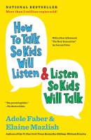 How To Talk so Kids Will Listen and Listen so Kids Will Talk [Paperback]