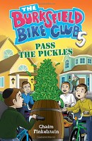 The Burksfield Bike Club Book 5 Pass the Pickles [Paperback]