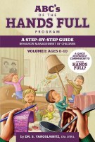 ABC's of the Hands Full Program Ages 0-10 Volume 1 [Paperback]