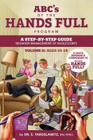 ABC's of the Hands Full Program Ages 10-18 Volume 2 [Paperback]