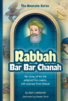 The Amoraim Series Comic Story Rabbah Bar Bar Chanah [Hardcover]