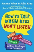 How to Talk When Kids Won't Listen [Paperback]